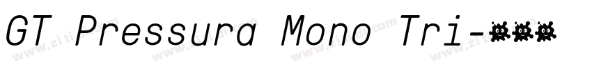 GT Pressura Mono Tri字体转换